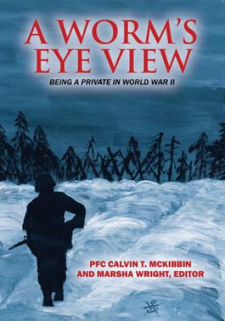 Carte Worm's Eye View Pfc Calvin T McKibbin