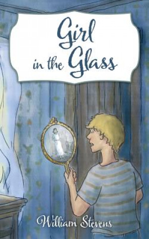Könyv Girl in the Glass William Stevens
