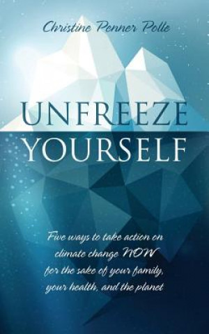 Βιβλίο Unfreeze Yourself Christine Penner Polle