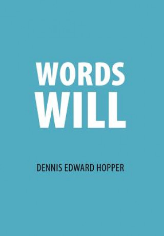 Kniha Words Will Dennis Edward Hopper