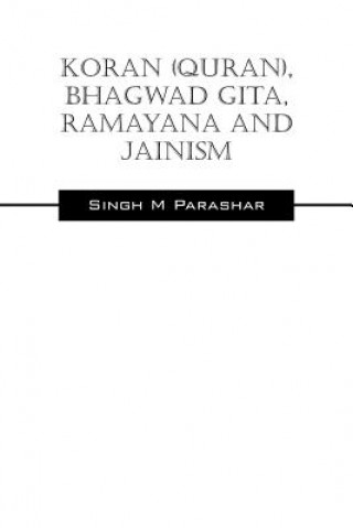 Buch Koran(Quran), Bhagwad Gita, Ramayana and Jainism Singh M Parashar