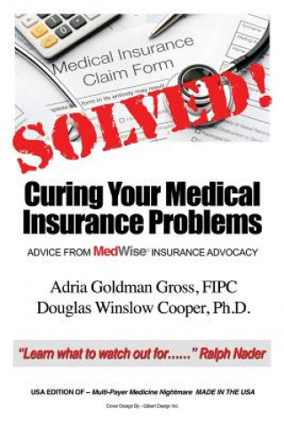 Kniha Solved! Curing Your Medical Insurance Problems Adria Goldman Gross Fipc