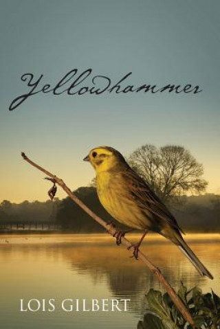 Kniha Yellowhammer Lois Gilbert