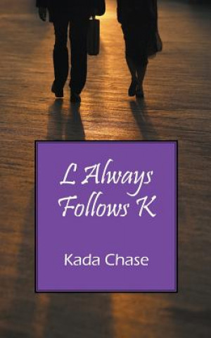 Boek L Always Follows K Kada Chase