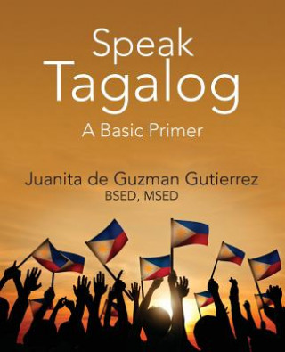 Книга Speak Tagalog Juanita De Guzman Gutierrez Bsed Msed