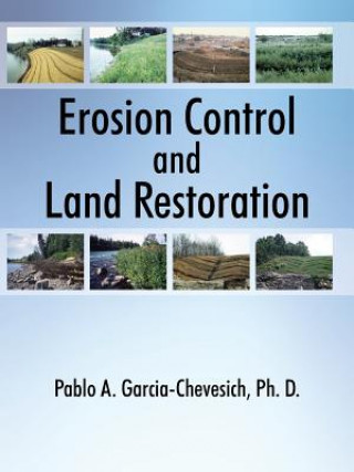 Kniha Erosion Control and Land Restoration Pablo a Garcia-Chevesich Phd