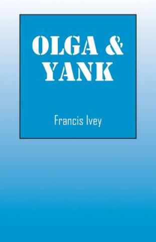 Книга Olga & Yank Francis Ivey