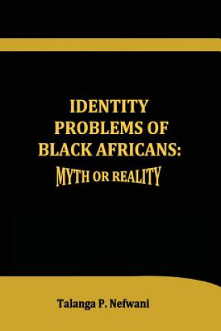 Kniha Identity Problems of Black Africans TALA NEFWANI MA MED