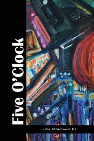 Book Five O'Clock Joe Montano III