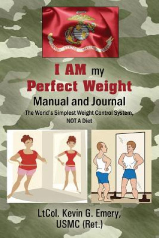 Carte I AM my Perfect Weight Manual and Journal LTCO EMERY USMC RET