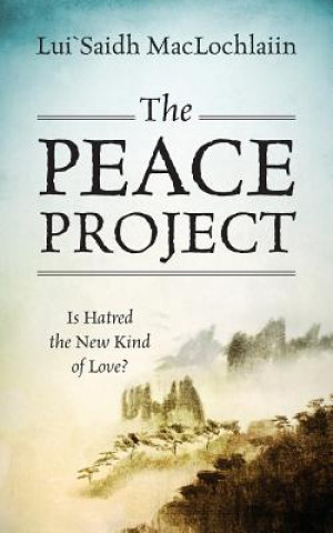 Knjiga Peace Project Luisaidh Maclochlaiin