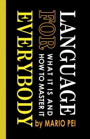 Knjiga Language for Everybody Mario Pei