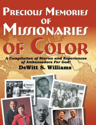 Carte Precious Memories of Missionaries of Color (Vol 2) DeWitt S Williams