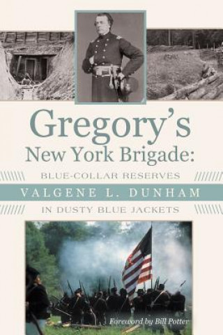 Carte Gregory's New York Brigade Valgene L Dunham
