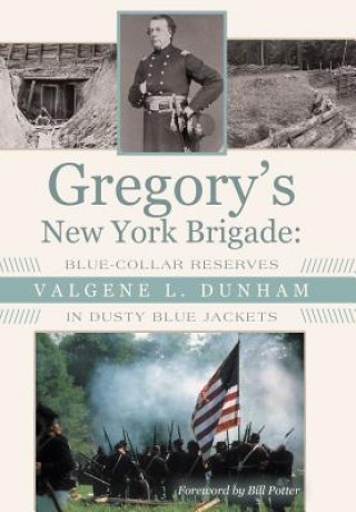 Carte Gregory's New York Brigade Valgene L Dunham