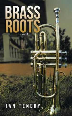 Книга Brass Roots Jan Tenery