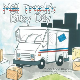 Książka Mail Truck's Busy Day Traci Todd Peyton