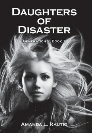 Knjiga Daughters of Disaster Amanda L Rautio