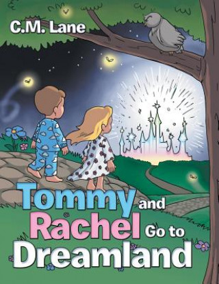 Book Tommy and Rachel Go to Dreamland C M Lane