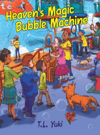 Kniha Heaven's Magic Bubble Machine T L Yuki