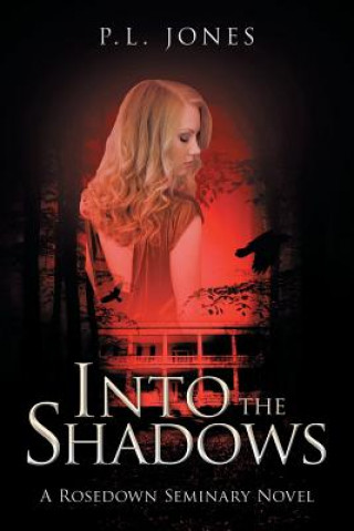 Книга Into the Shadows P L Jones