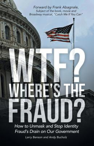 Book WTF? Where's the Fraud? Larry Benson