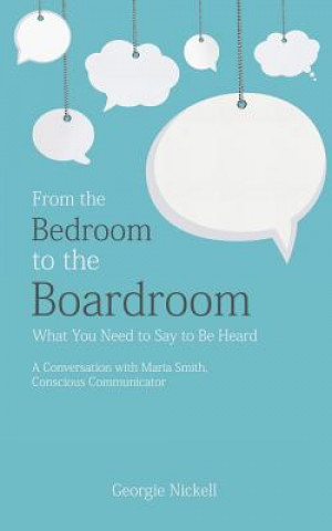 Carte From the Bedroom to the Boardroom Georgie Nickell