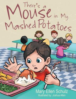 Książka There's a Mouse in My Mashed Potatoes Mary Ellen Schulz