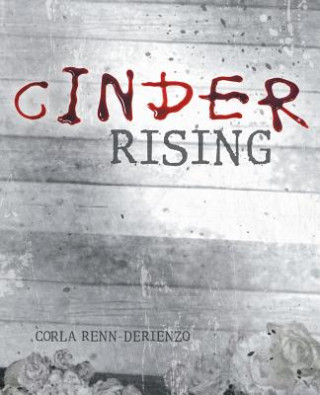 Knjiga Cinder Rising Corla Renn-Derienzo