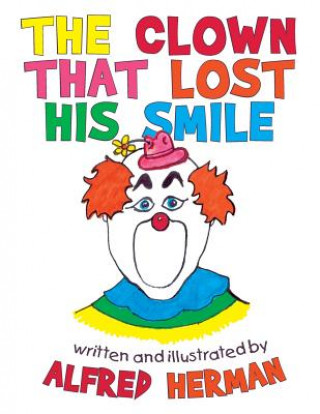 Kniha Clown That Lost His Smile Alfred Herman