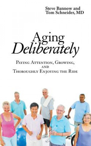 Book Aging Deliberately Steve Bannow