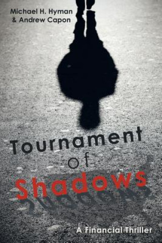 Kniha Tournament of Shadows Michael H Hyman
