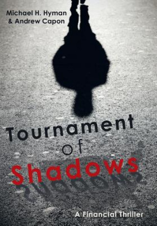 Kniha Tournament of Shadows Michael H Hyman