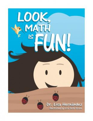 Книга Look, Math is Fun! Dr Lisa Hernandez