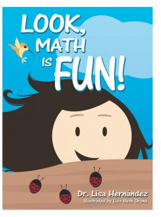 Kniha Look, Math is Fun! Dr Lisa Hernandez