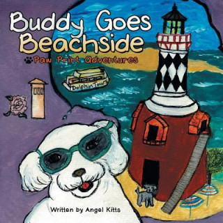 Kniha Buddy Goes Beachside Angel Kitts