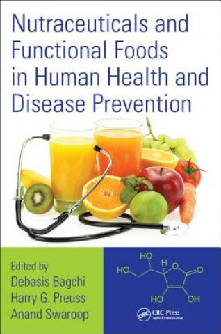 Carte Nutraceuticals and Functional Foods in Human Health and Disease Prevention Debasis Bagchi