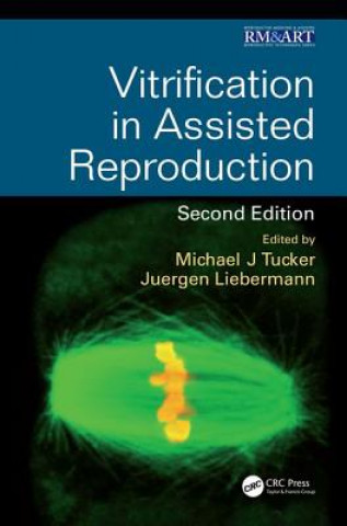 Carte Vitrification in Assisted Reproduction Michael J. Tucker