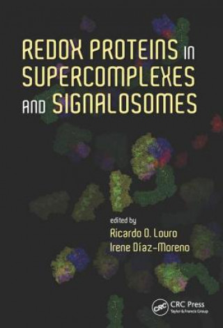 Könyv Redox Proteins in Supercomplexes and Signalosomes Ricardo O. Louro