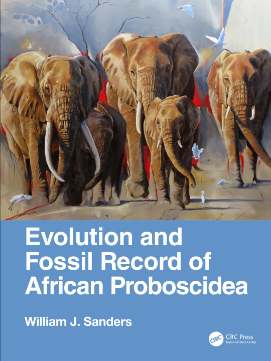 Kniha Evolution and Fossil Record of African Proboscidea William J. Sanders