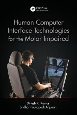 Kniha Human-Computer Interface Technologies for the Motor Impaired Dinesh K. Kumar