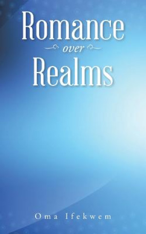 Libro Romance over Realms Oma Ifekwem