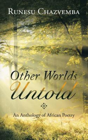 Book Other Worlds Untold Runesu Chazvemba