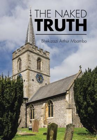 Libro Naked Truth Bhekizazi Arthur Mbambo