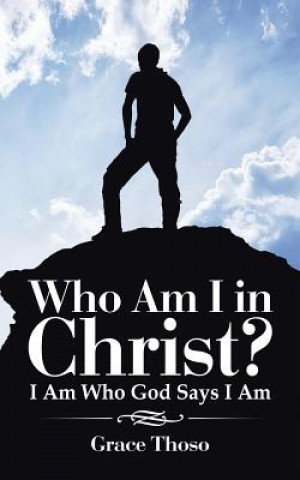 Libro Who Am I in Christ? Grace Thoso