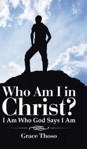 Libro Who Am I in Christ? Grace Thoso