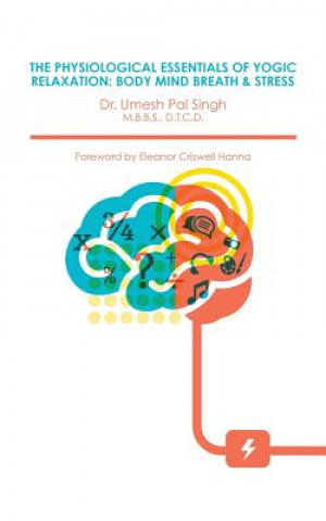 Könyv Physiological Essentials of Yogic Relaxation Dr Umesh Pal Singh