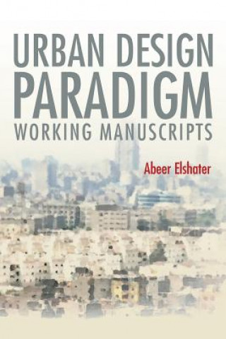 Книга Urban Design Paradigm Abeer Elshater