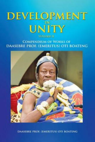 Książka Development in Unity Volume Two Daasebre Prof (Emeritus) Oti Boateng