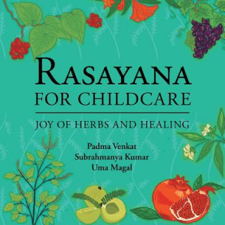 Kniha Rasayana for Childcare Kumar Magal Venkat